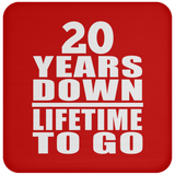 20th Anniversary 20 Years Down Lifetime To Go - Drink Coaster
