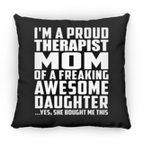 Proud Therapist Mom Of Awesome Daughter - Throw Pillow Black