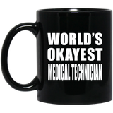 World's Okayest Medical Technician - 11 Oz Coffee Mug