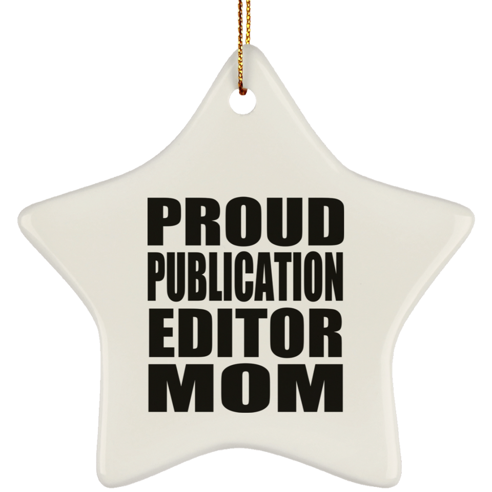 Proud Publication Editor Mom - Star Ornament