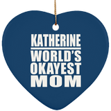 Katherine World's Okayest Mom - Heart Ornament
