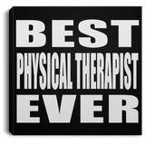 Best Physical Therapist Ever - Canvas Square