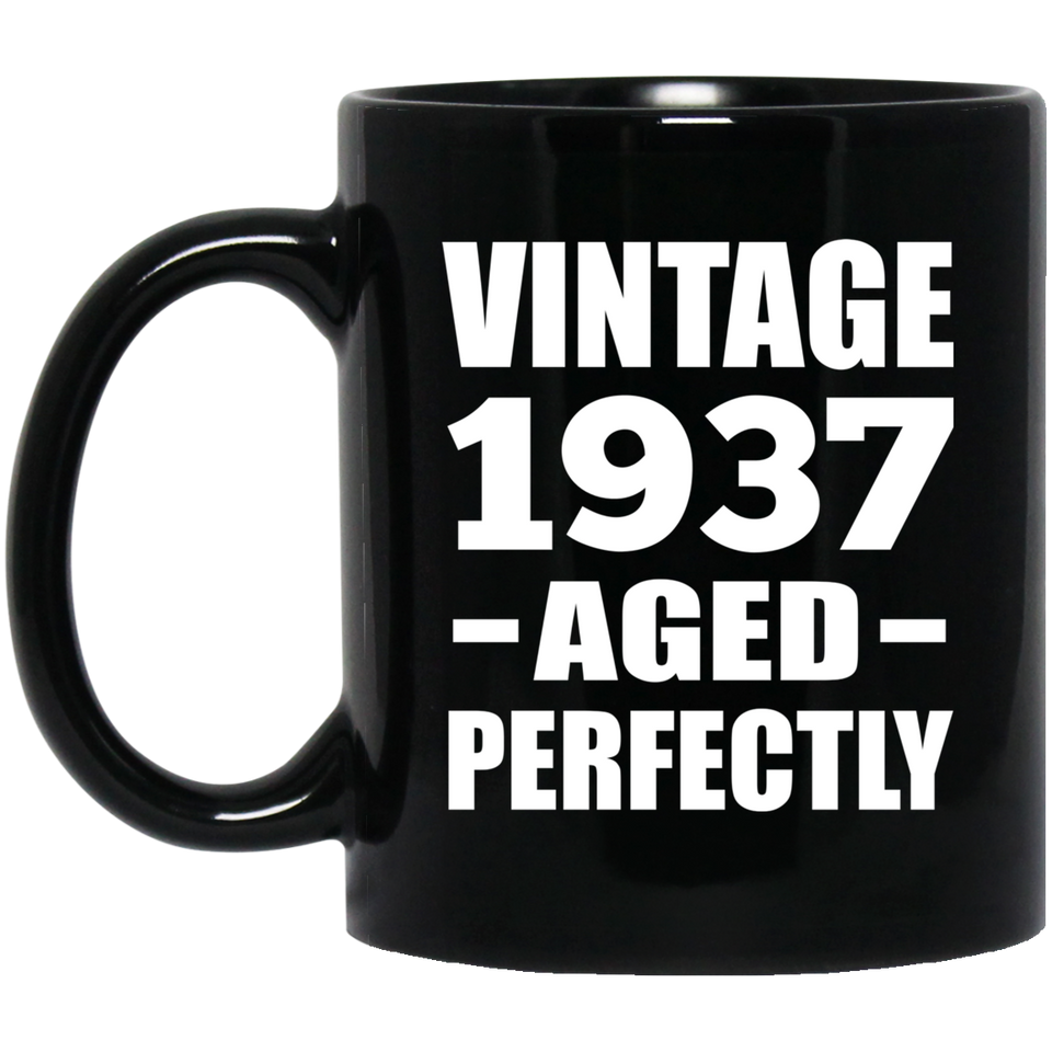 87th Birthday Vintage 1937 Aged Perfectly - 11oz Coffee Mug Black