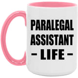Paralegal Assistant Life - 15oz Accent Mug Pink