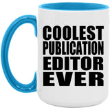 Coolest Publication Editor Ever - 15oz Accent Mug Blue