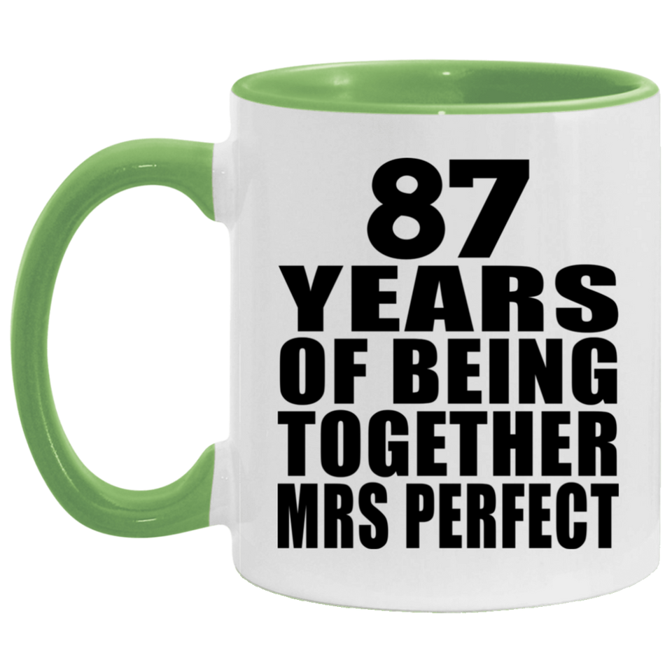87th Anniversary 87 Years Of Being Mrs Perfect - 11oz Accent Mug Green