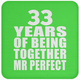 33rd Anniversary 33 Years Of Being Mr Perfect - Drink Coaster