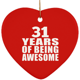 31st Birthday 31 Years Of Being Awesome - Heart Ornament