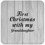 First Christmas With My Granddaughter - Drink Coaster F