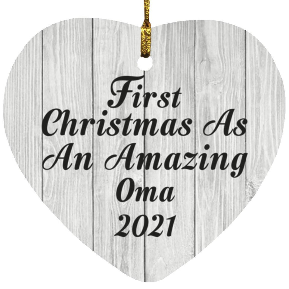 First Christmas As An Amazing Oma 2021 - Heart Ornament F