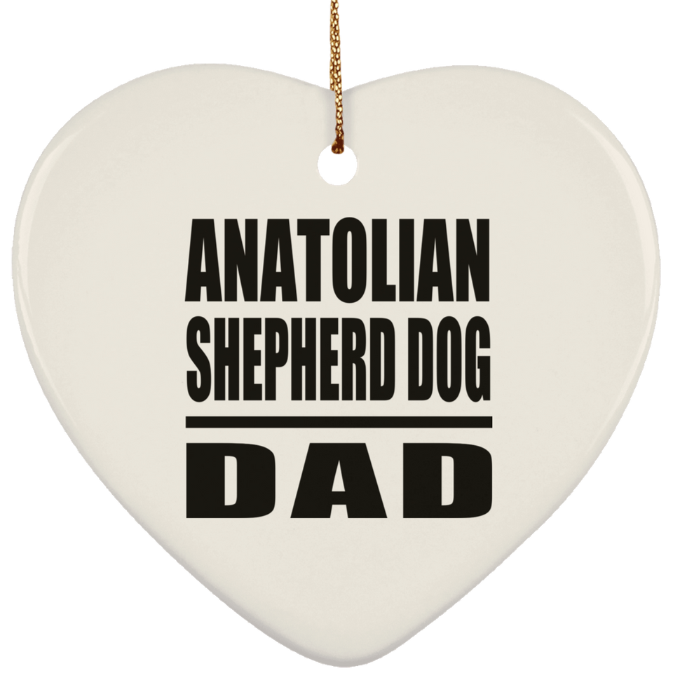 Anatolian Shepherd Dog Dad - Heart Ornament
