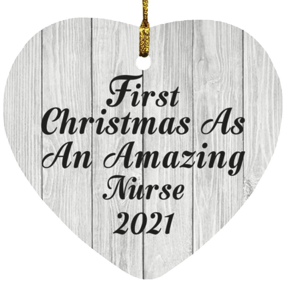 First Christmas As An Amazing Nurse 2021 - Heart Ornament F
