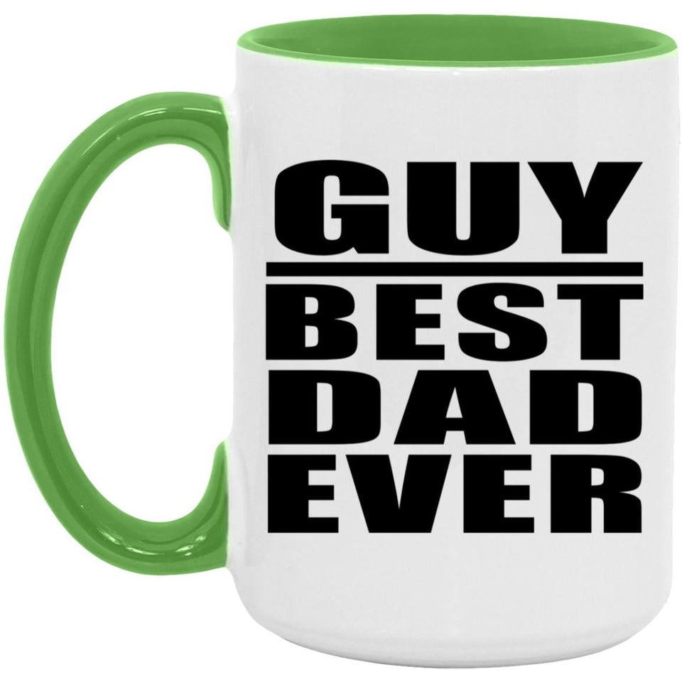 Guy Best Dad Ever - 15oz Accent Mug Green