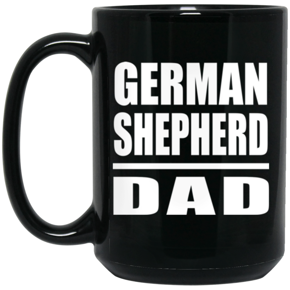 German Shepherd Dad - 15oz Coffee Mug Black