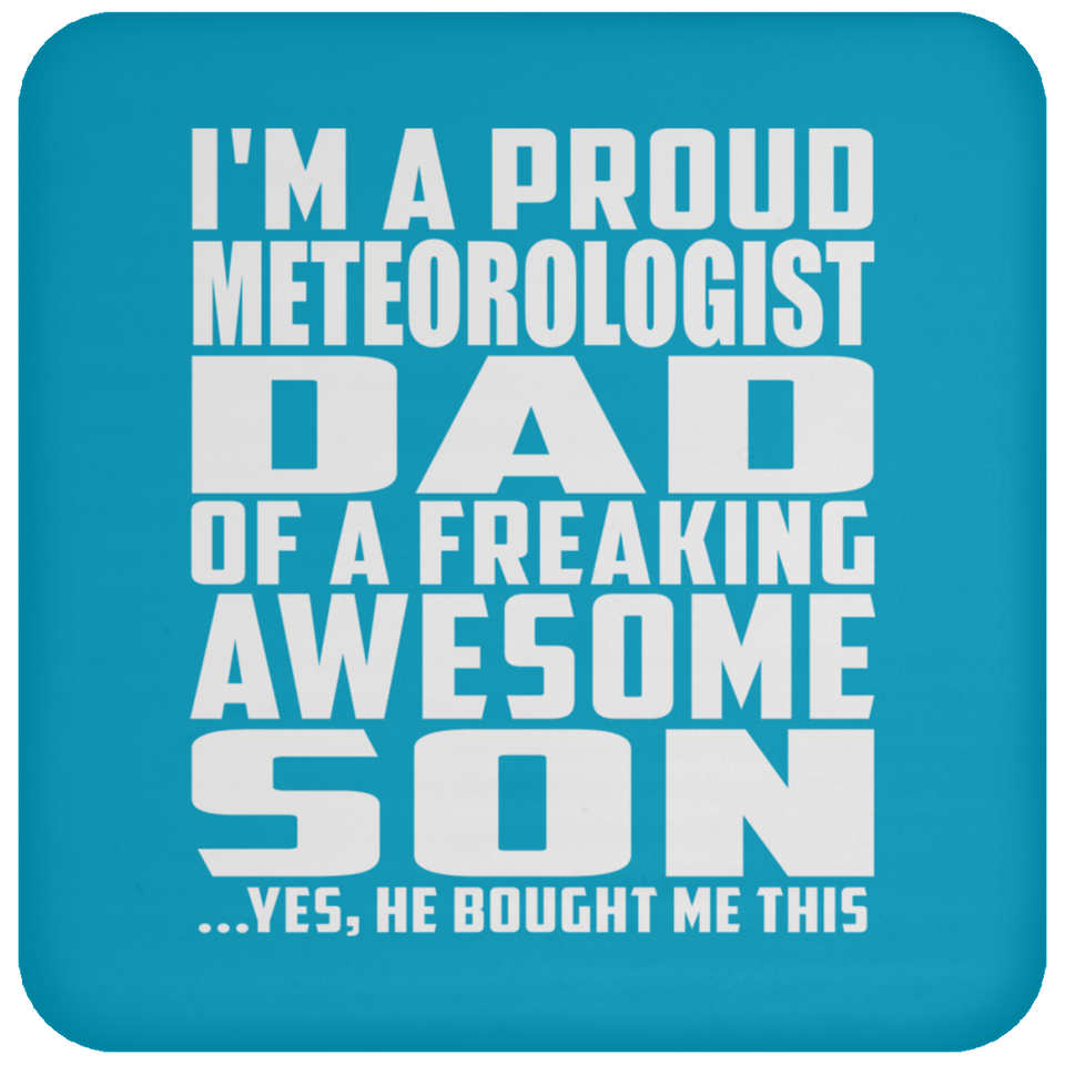 Proud Meteorologist Dad Of Awesome Son - Drink Coaster
