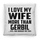 I Love My Wife More Than Gerbil - Throw Pillow