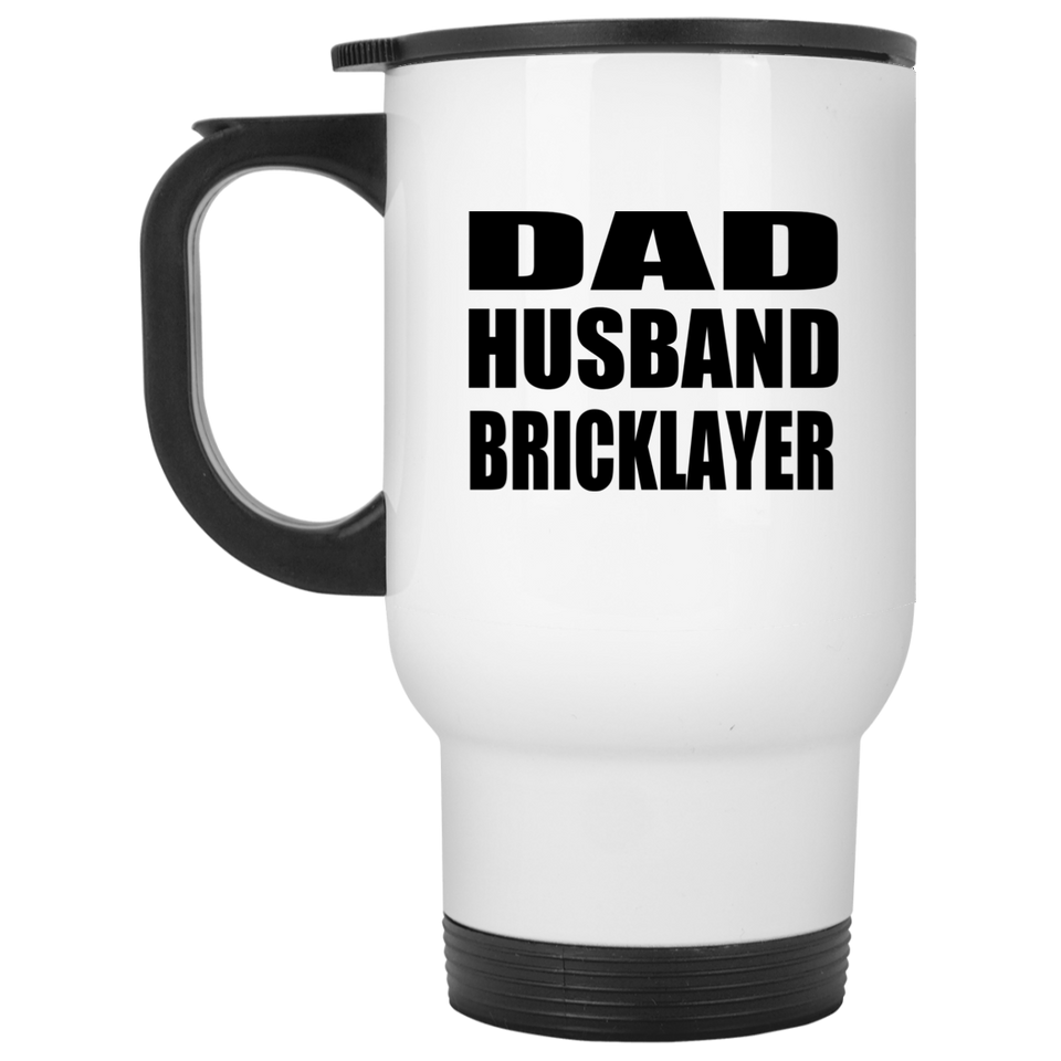 Dad Husband Bricklayer - White Travel Mug