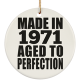 53rd Birthday Made In 1971 Aged to Perfection - Circle Ornament