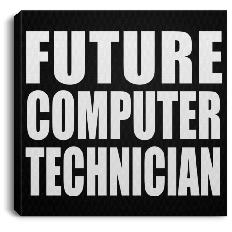 Future Computer Technician - Canvas Square