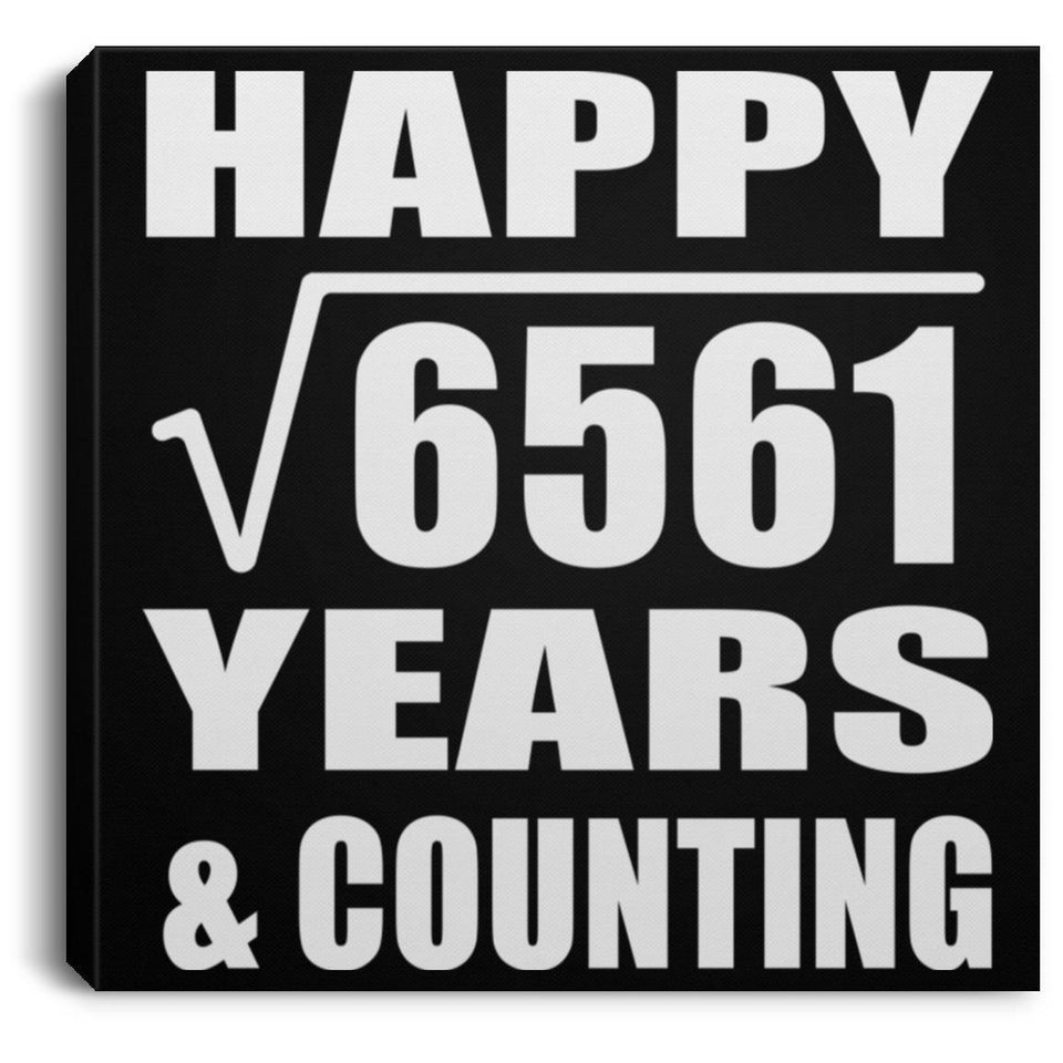 Happy 81st Anniversary Square Root of 6561 Years & Counting - Canvas Square