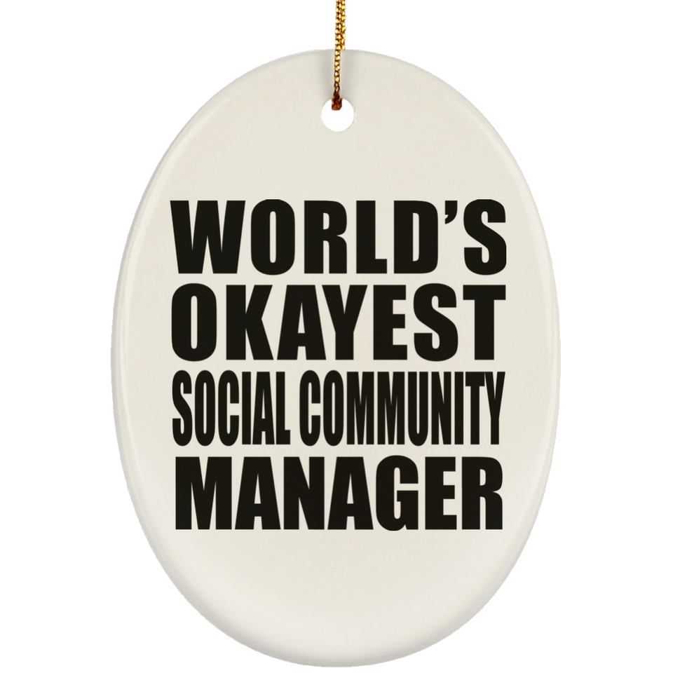 World's Okayest Social Community Manager - Oval Ornament
