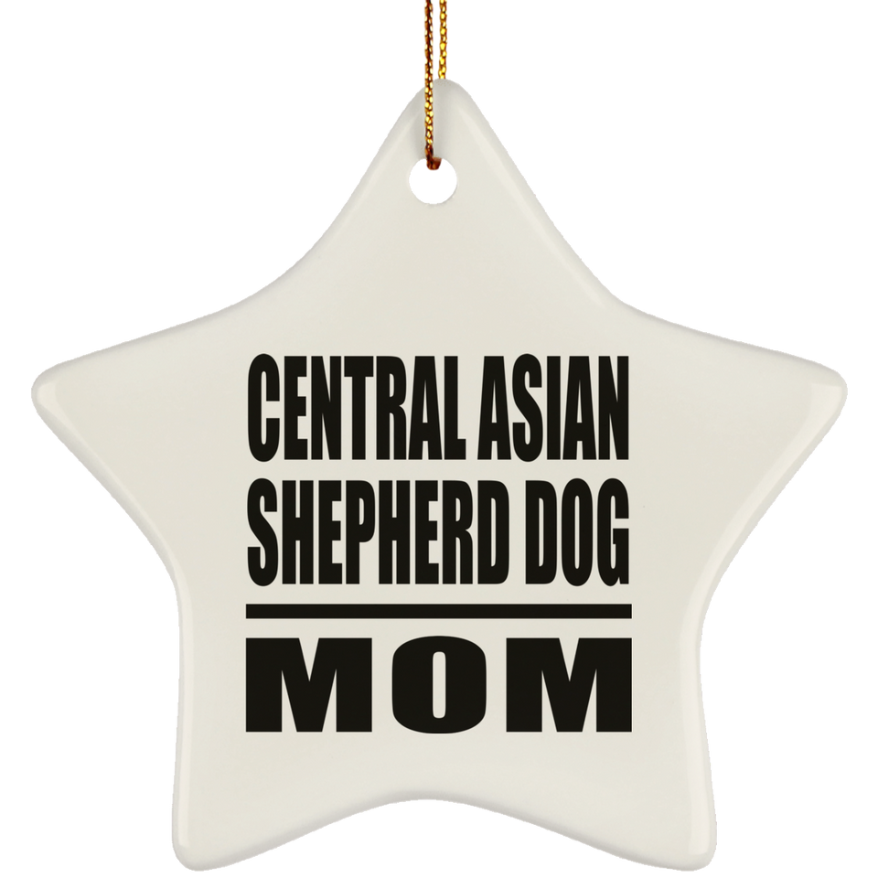Central Asian Shepherd Dog Mom - Star Ornament