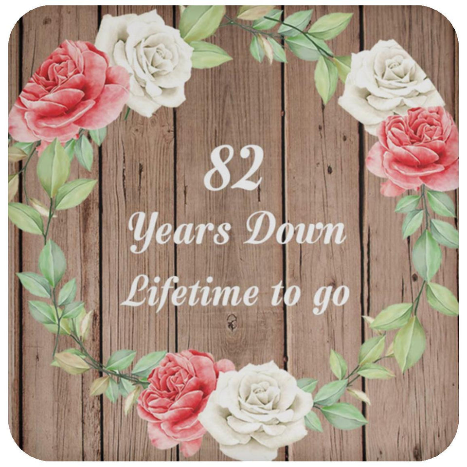 82nd Anniversary 82 Years Down Lifetime To Go - Drink Coaster B