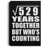 23rd Anniversary Square Root of 529 Years Who's Counting - Canvas Portrait