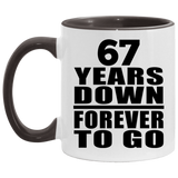 67th Anniversary 67 Years Down Forever to Go - 11oz Accent Mug Black