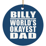 Billy World's Okayest Dad - Circle Ornament