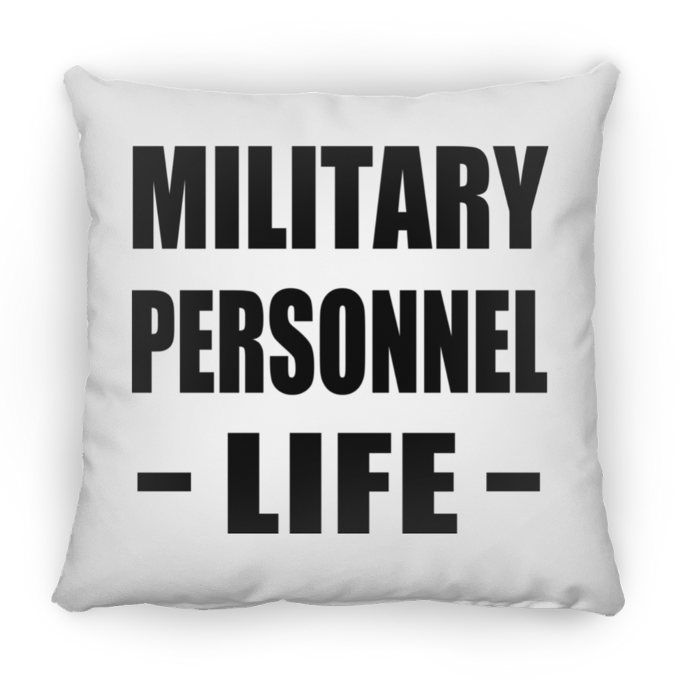 Military Personnel Life - Throw Pillow
