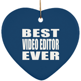 Best Video Editor Ever - Heart Ornament