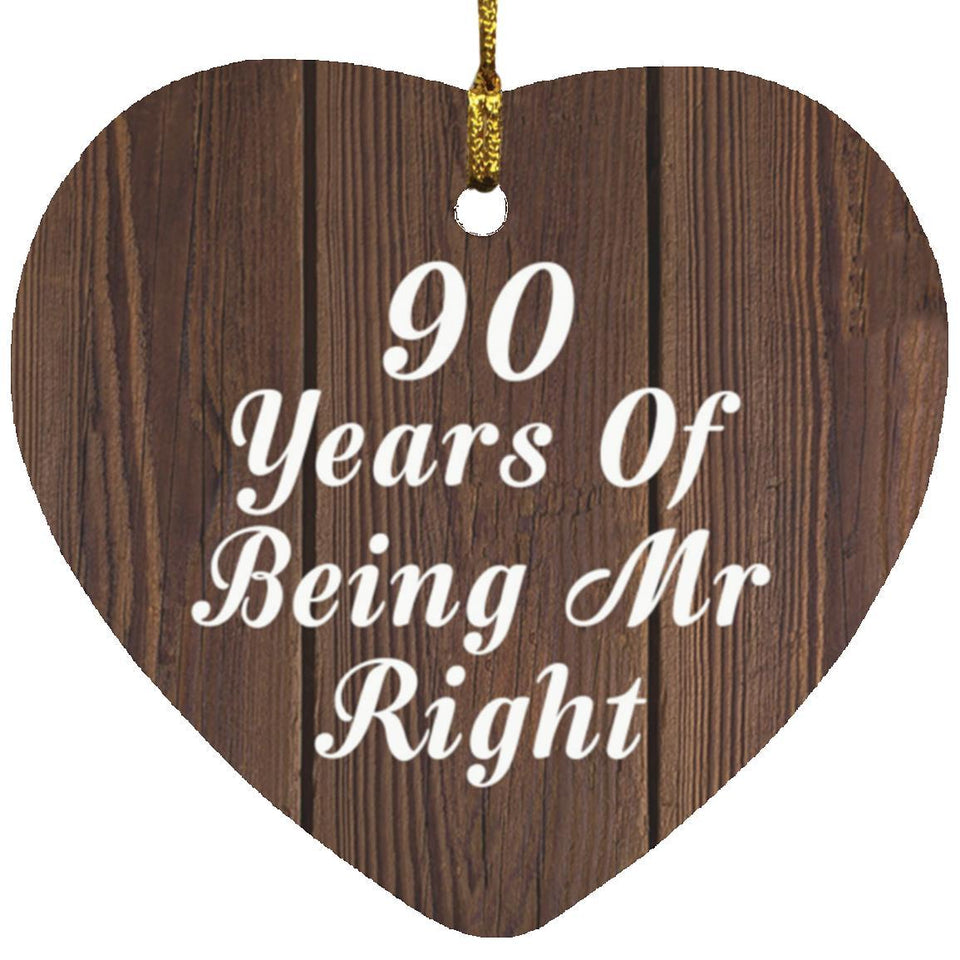 90th Anniversary 90 Years Of Being Mr Right - Heart Ornament D