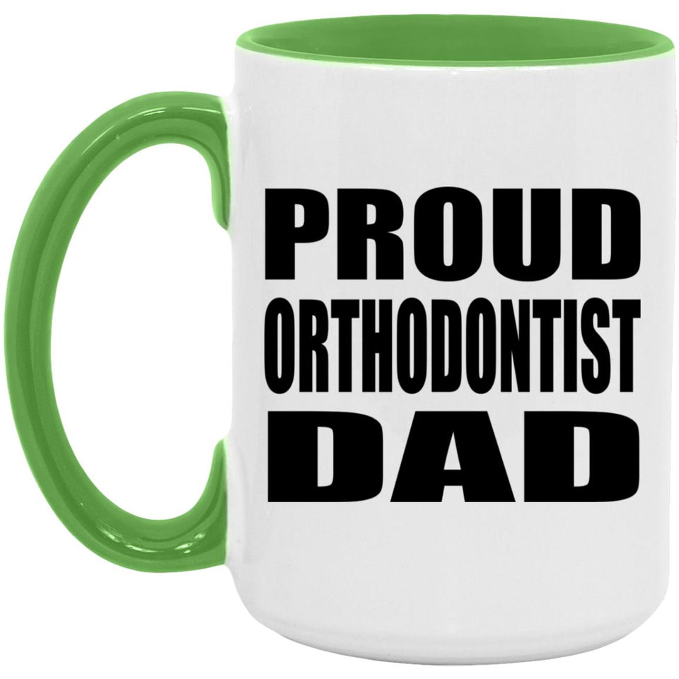 Proud Orthodontist Dad - 15oz Accent Mug Green
