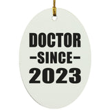 Doctor Since 2023 - Oval Ornament