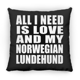 All I Need Is Love And My Norwegian Lundehund - Throw Pillow Black