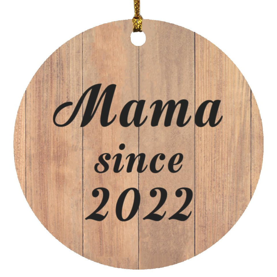 Mama Since 2022 - Circle Ornament C