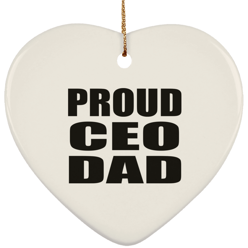 Proud CEO Dad - Heart Ornament