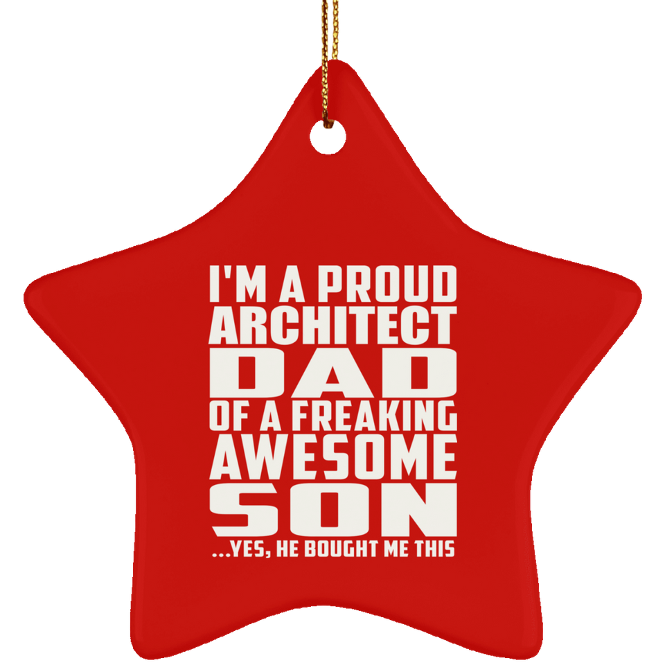 Proud Architect Dad Of Awesome Son - Star Ornament