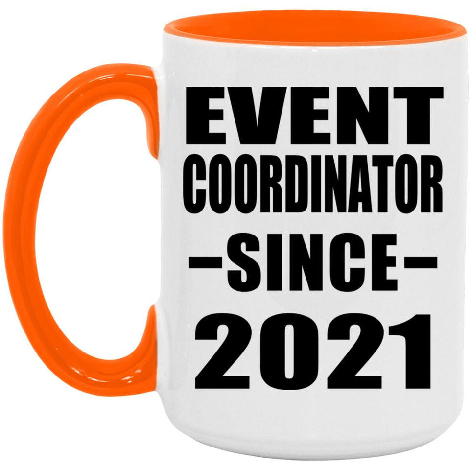 Event Coordinator Since 2021 - 15oz Accent Mug Orange