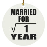 1st Anniversary Married For Square Root of 1 Year - Circle Ornament
