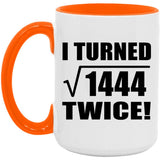 76th Birthday I Turned Square Root of 1444 Twice - 15oz Accent Mug Orange