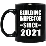 Building Inspector Since 2021 - 11oz Coffee Mug Black