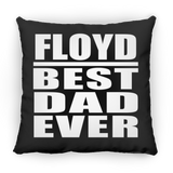 Floyd Best Dad Ever - Throw Pillow Black