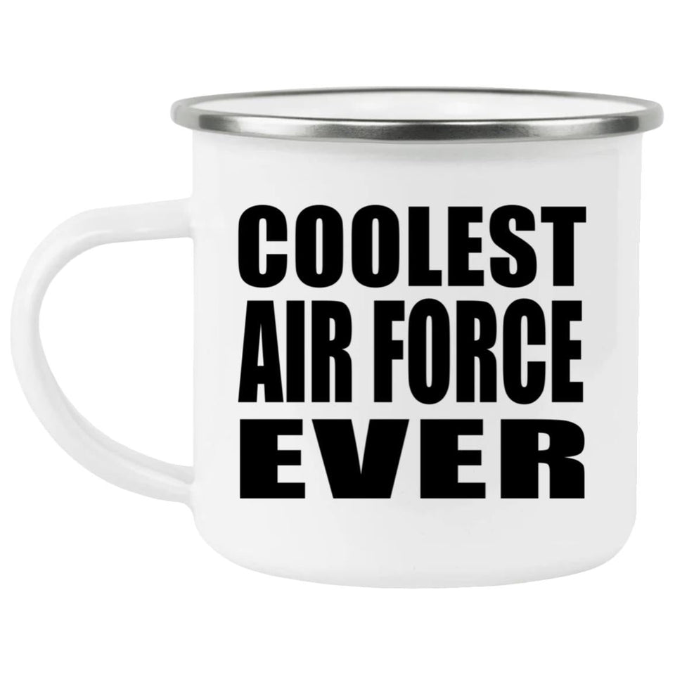Coolest Air Force Ever - 12oz Camping Mug