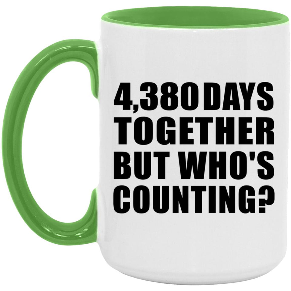 12th Anniversary 4,380 Days Together But Who's Counting - 15oz Accent Mug Green