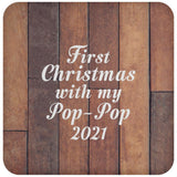 First Christmas With My Pop Pop 2021 - Drink Coaster E