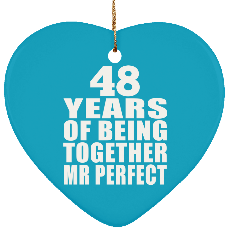 48th Anniversary 48 Years Of Being Mr Perfect - Heart Ornament