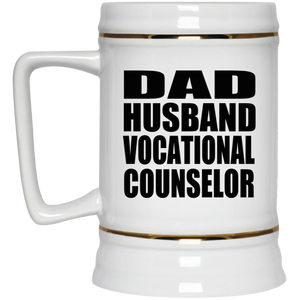 Dad Husband Vocational Counselor - Beer Stein
