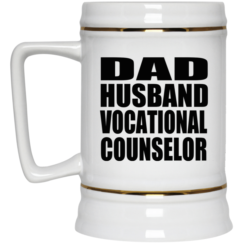 Dad Husband Vocational Counselor - Beer Stein